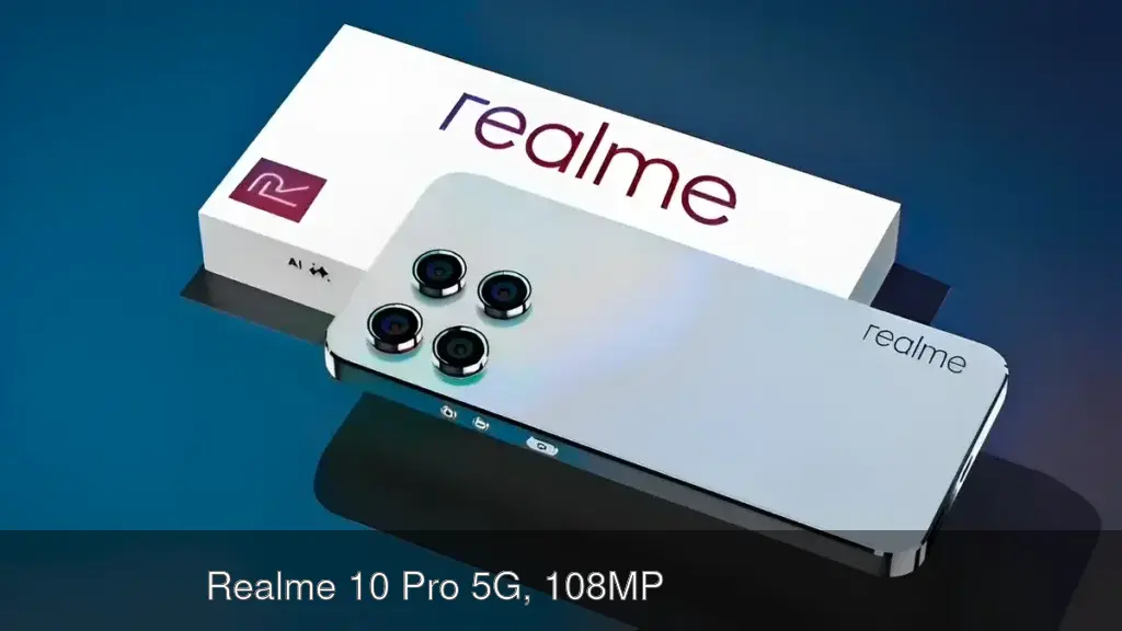 दिल चुराने आया Realme 10 Pro 5G, 108MP कैमरा और दमदार 5000mAh बैटरी — नई जानकारी