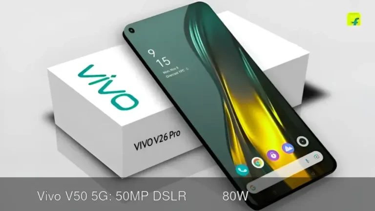 दमदार Vivo V50 5G: 50MP DSLR कैमरा और 80W फास्ट चार्जिंग के साथ बजट में शानदार स्मार्टफोन